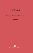 On Revolt: Strategies of National Liberation