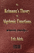 On Riemann's Theory of Algebraic Functions and Their Integrals