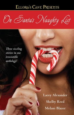On Santa's Naughty List - Alexander, Lacey, and Reed, Shelby, and Blazer, Melani