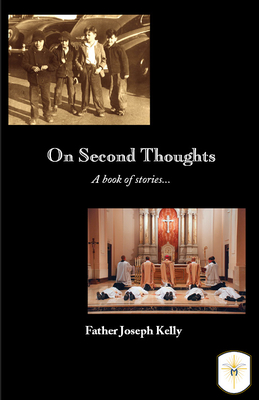 On Second Thoughts: A Book of Stories - Kelly, Joseph