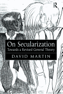 On Secularization: Towards a Revised General Theory