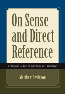 On Sense and Direct Reference: Readings in the Philosophy of Language - Davidson, Matthew, and Davidson, Matthew