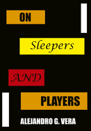 On Sleepers and Players