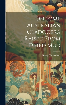 On Some Australian Cladocera Raised From Dried Mud - Sars, Georg Ossian