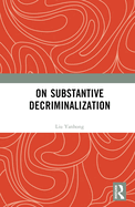 On Substantive Decriminalization