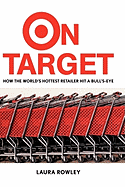 On Target: How the World's Hottest Retailer Hit a Bull's-Eye