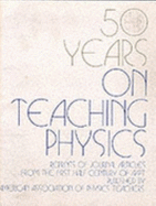 On Teaching Physics: Reprints of American Journal of Physics Articles From the First Half Century of Aapt (50 Years) - Melba Phillips (Editor)