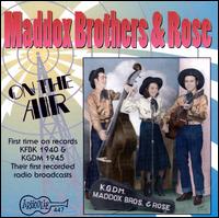 On the Air: The 1940's - The Maddox Brothers & Rose