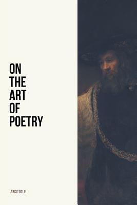 On the Art of Poetry: With a Preface by Gilbert Murray - Bywater, Ingram (Translated by), and Aristotle
