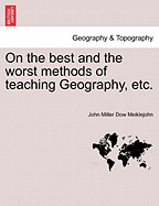 On the Best and the Worst Methods of Teaching Geography, Etc.