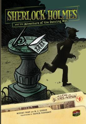 On the Case with Holmes and Watson 4: Sherlock Holmes and the Adventure of the Dancing Men - Conan Doyle, Arthur