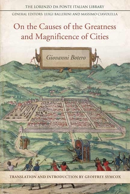 On the Causes of the Greatness and Magnificence of Cities, 1588 - Symcox, Geoffrey