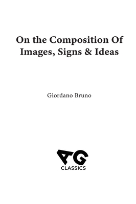 On the Composition of Images, Signs & Ideas - Bruno, Giordano, and Doria, Charles (Translated by), and Higgins, Dick (Editor)