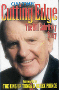 On the Cutting Edge: The Bill Subritzky Story - Subritzky, Bill, and Francis, Vic, and Tonga, The King of (Foreword by)