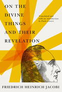 On the Divine Things and Their Revelation: Volume 2