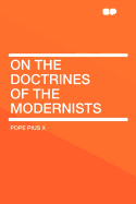 On the Doctrines of the Modernists