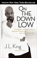 On the Down Low: A Journey Into the Lives of "Straight" Black Men Who Sleep with Men