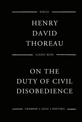 On the Duty Of Civil Disobedience - Thoreau, Henry David