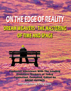 On The Edge Of Reality: Dream Weavers - The Mastering Of Time And Space