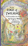 On the Edge of Twilight: 22 Tales to Follow You Home