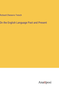 On the English Language Past and Present