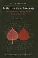 On the Essence of Language: The Metaphysics of Language and the Essencing of the Word Concerning Herder's Treatise on the Origin of Language