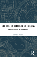 On the Evolution of Media: Understanding Media Change