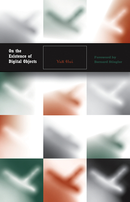 On the Existence of Digital Objects: Volume 48 - Hui, Yuk