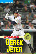 On the Field With...Derek Jeter