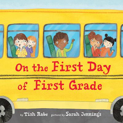 On the First Day of First Grade - Rabe, Tish