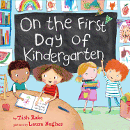 On the First Day of Kindergarten: A First Day of School Book for Kids