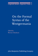 On the Formal Syntax of the Westgermania: Papers from the 3rd Groningen Grammar Talks (3e Groninger Grammatikgesprache), Groningen, January 1981