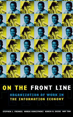 On the Front Line - Frenkel, Stephen J, and Korczynski, Marek, and Shire, Karen A