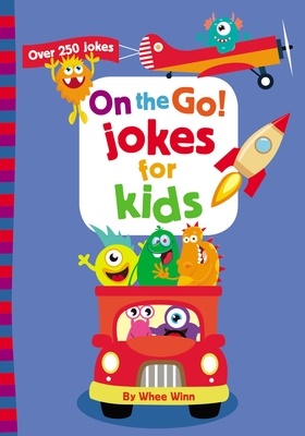 On the Go! Jokes for Kids: A Laugh Out Loud Busy Book for Children with Over 250 Travel Jokes, Riddles, Tongue Twisters, and Puns - Zonderkidz