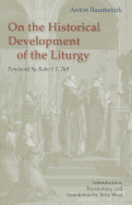 On the Historical Development of the Liturgy