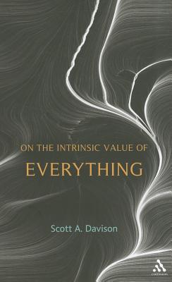 On the Intrinsic Value of Everything - Davison, Scott a