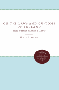 On the laws and customs of England : essays in honor of Samuel E. Thorne