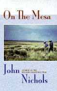On the Mesa - Nichols, John