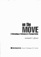 On the Move: A Chronology of Advances in Transportation - Bruno, Leonard