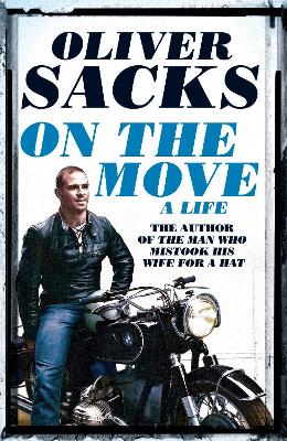 On the Move: A Life - Sacks, Oliver