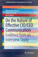 On the Nature of Effective CIO/CEO Communication: Evidence from an Interview Study