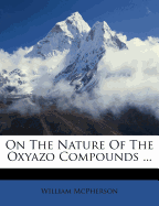 On the nature of the oxyazo compounds ...