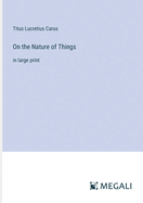 On the Nature of Things: in large print