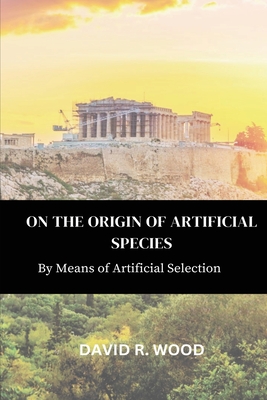 On the Origin of Artificial Species - Wood, David R