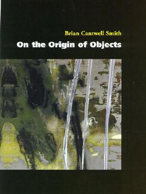 On the Origin of Objects - Smith, Brian Cantwell