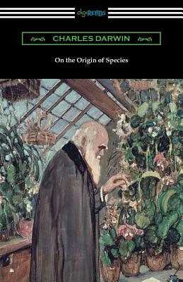 On the Origin of Species (with an Introduction by Charles W. Eliot) - Darwin, Charles, Professor, and Eliot, Charles W (Introduction by)