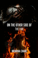 On The Other Side Of The Fire