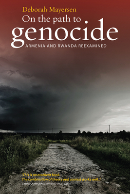 On the Path to Genocide: Armenia and Rwanda Reexamined - Mayersen, Deborah