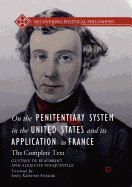 On the Penitentiary System in the United States and its Application to France: The Complete Text