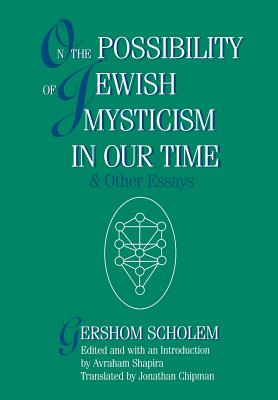 On the Possibility of Jewish Mysticism in Our Time - Scholem, Gershom S